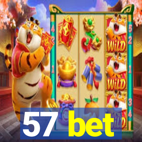 57 bet